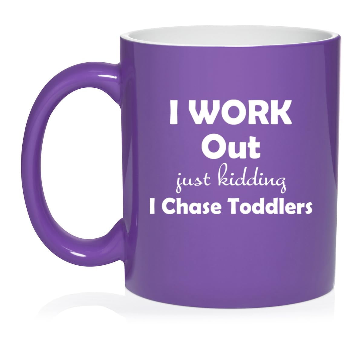 I Work Out Just Kidding I Chase Toddlers Mom Teacher Daycare Gift Ceramic Coffee Mug Tea Cup (11oz Purple)