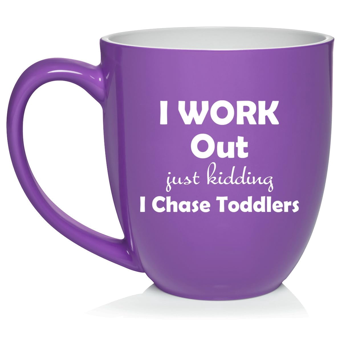 I Work Out Just Kidding I Chase Toddlers Mom Teacher Daycare Gift Ceramic Coffee Mug Tea Cup (16oz Purple)
