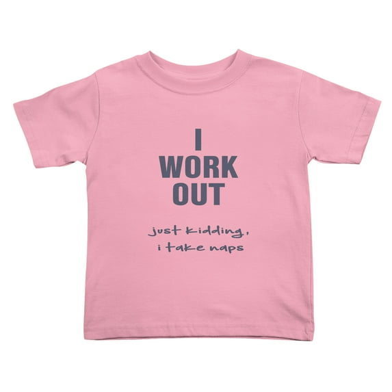 I Work Out. Just Kidding I Take Naps Funny Toddler T-Shirts for Boys Girls (Pink, 5/6T)
