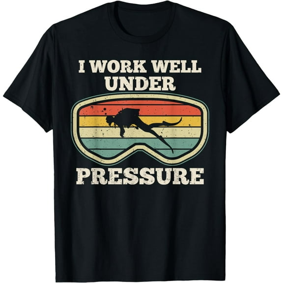 I Work Well Pressure Distressed Scuba Diving Diver T-Shirt mens t shirt，black，women，funny，misfits，men，journey，t-shirt
