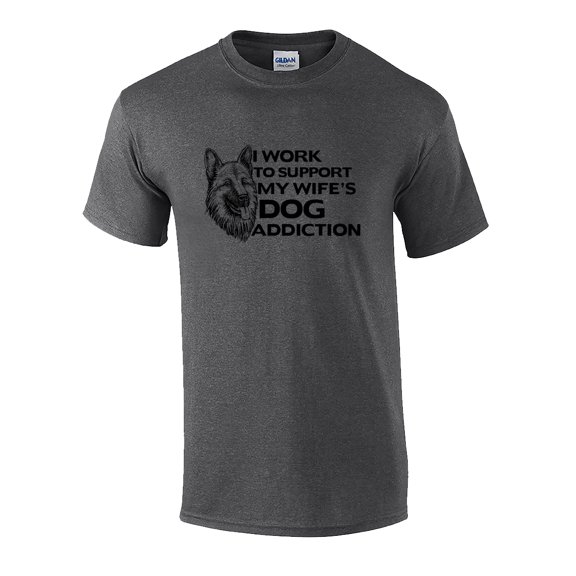 I Work to Support My Wifes Dog Addiction German Shepherd Graphic Shirt Heather Grey