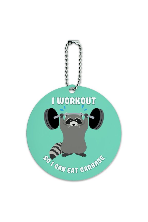 I Workout So I Can Eat Garbage Raccoon Trash Panda Funny Round Luggage ID Tag Card Suitcase Carry-On
