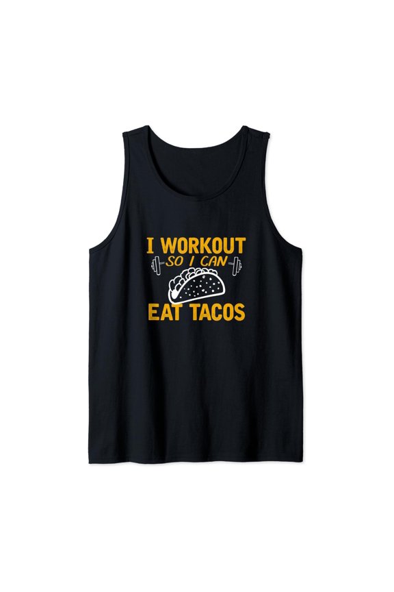 I Workout So I Can Eat Tacos Workout T Shirt Tank Top Size S-3XL