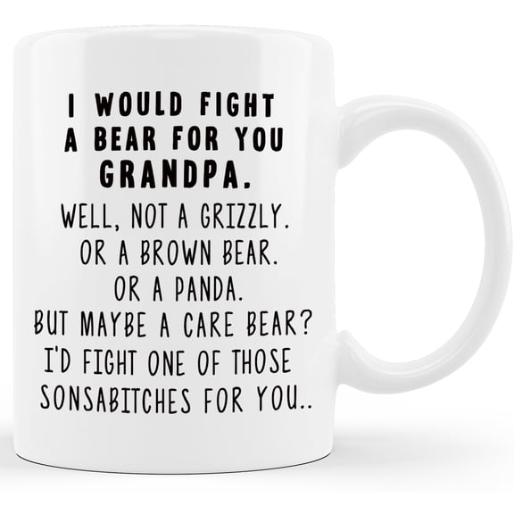 I Would Fight A Bear For Grandpa Fathers Day Gift for Grandpa Grandfather Dad Gift From Granddaughter Grandson Grandkids Funny Gag Gift Ideas for Christmas Birthday Coffee Mug Cup