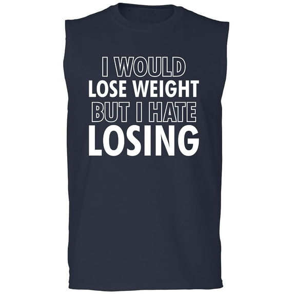 I Would Lose Weight Adult Sleeveless Tee