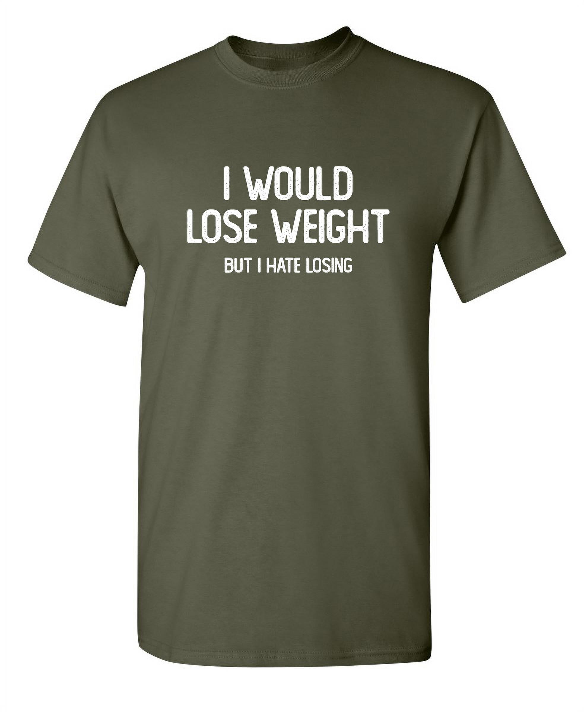 I Hate Losing T-Shirt I Hate Losing T-Shirt