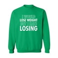 thumbnail image 1 of I Would Lose Weight Crewneck Sweatshirt, 1 of 3