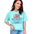 thumbnail image 1 of I Would Lose Weight Funny Saying, Chalky Mint Comfort Colors T-Shirt, 3XL, 1 of 3