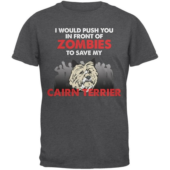I Would Push You Zombies Cairn Terrier Dark Heather Adult T-Shirt - Small