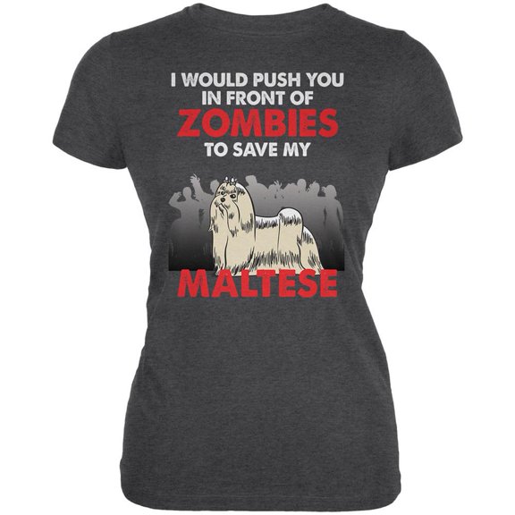 I Would Push You Zombies Maltese Dark Heather Juniors Soft T-Shirt - 2X-Large