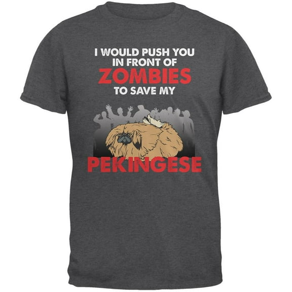 I Would Push You Zombies Pekingese Dark Heather Adult T-Shirt - Large