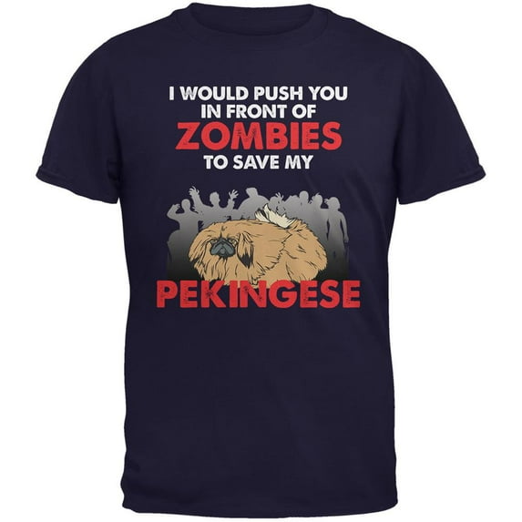 I Would Push You Zombies Pekingese Navy Adult T-Shirt - Large
