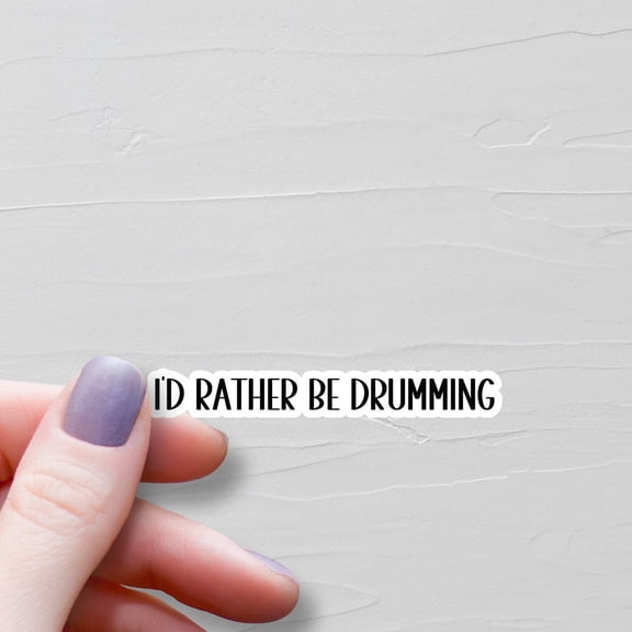 I Would Rather Be Drumming Drummer Percussionist Ws82 Sticker