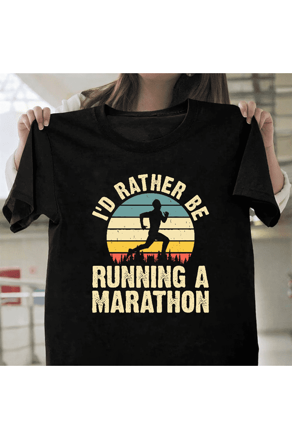 I Would Rather Be Running A Marathon Funny Runner Sport Art Unisex T-Shirt, for men & women, up to size 5XL.