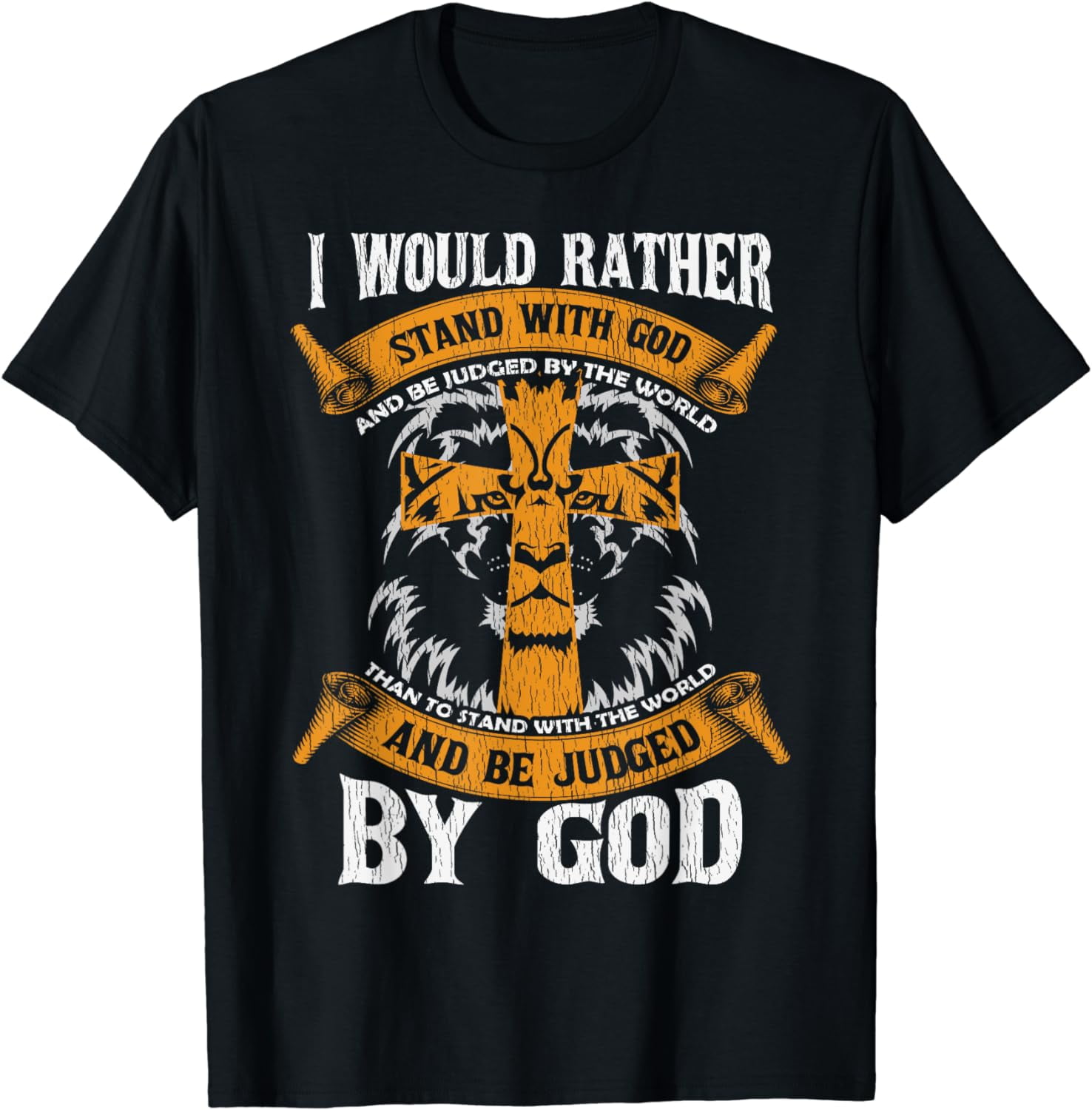 I Would Rather Stand With God Jesus Christ Christian Faith T-Shirt ...