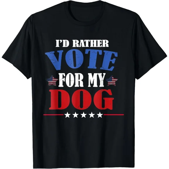 I Would Rather Vote For My Dog Pet Lover Canine Humor Design Unisex T-Shirt, up to Size 5XL