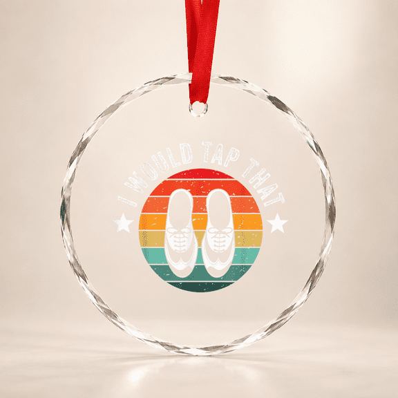 I Would Tap That Recital Tap Dancer Tap Dancing Glass Ornament