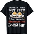 thumbnail image 1 of I Wouldn't Do A Lot for Turkey Or Ham Silly Egg Meme Quote T-Shirt, 1 of 4