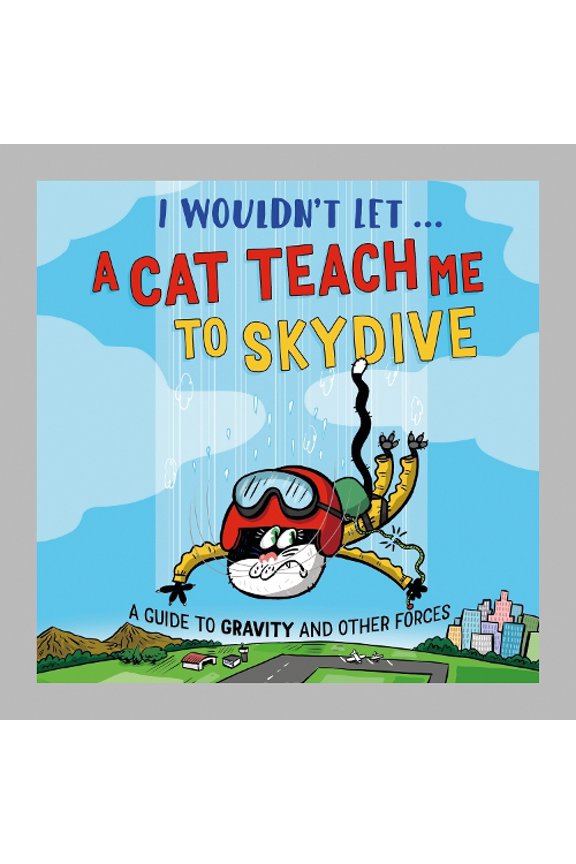 Paul Mason I Wouldnt Let a Cat Teach me to Skydive (Hardcover) I Wouldn't Let...