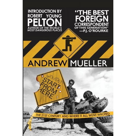 I Wouldn't Start from Here : The 21st Century and Where It All Went Wrong (Paperback)