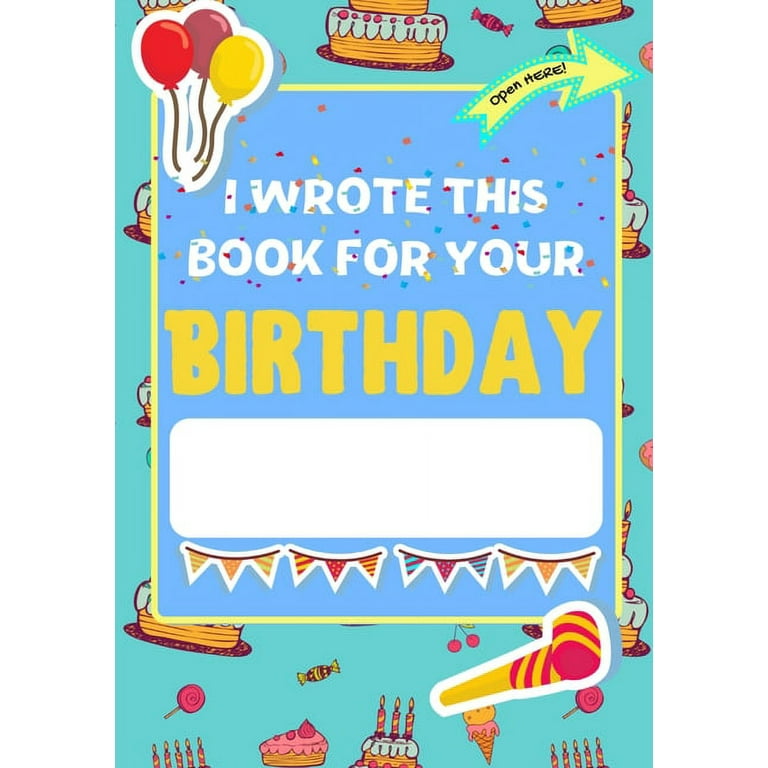 https://i5.walmartimages.com/seo/I-Wrote-This-Book-For-Your-Birthday-The-Perfect-Gift-Kids-Create-Their-Very-Own-Personalized-Family-Friends-Paperback-9781922568274_e7bb2c13-43c3-4956-aa2c-ebeb51f90df9.ea734f438acba09993edc09900299e5f.jpeg?odnHeight=768&odnWidth=768&odnBg=FFFFFF