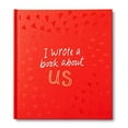 thumbnail image 1 of Pre-Owned I Wrote a Book about Us (Hardcover) 1970147024 9781970147025, 1 of 1