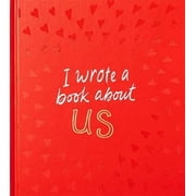 I Wrote a Book about You I Wrote a Book about Us, Hardcover