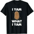 thumbnail image 1 of I Yam What I Yam Clothing Funny Thanksgiving Gift Mens T-Shirt, 1 of 7