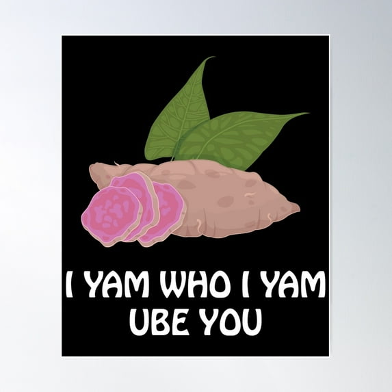 I Yam Who I Yam Ube You Filipino Food Product Poster Wall Art, Modern Wall Decor For Living Room Bedroom, 8x12 UNFRAMED