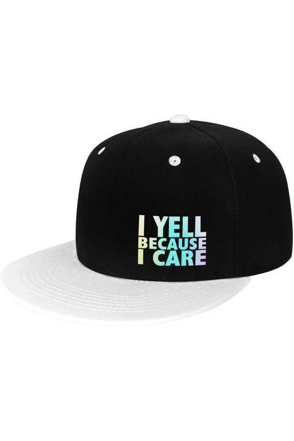 I Yell Because I Care Flat Bill Hats Contrast Hip Hop Baseball Cap Unisex Snapback Rock Caps