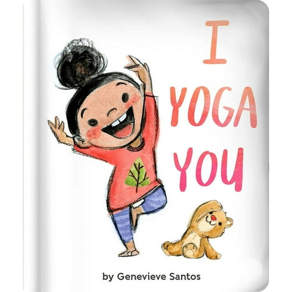 I Yoga You, (Board Book)