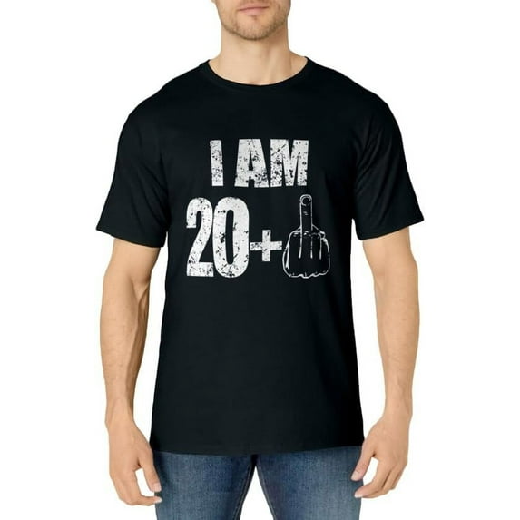 I am 20 plus 1 funny 21st birthday saying T-shirt men women T-Shirt