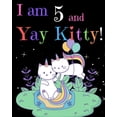 thumbnail image 1 of I am 5 & Yay Kitty!, (Paperback), 1 of 1