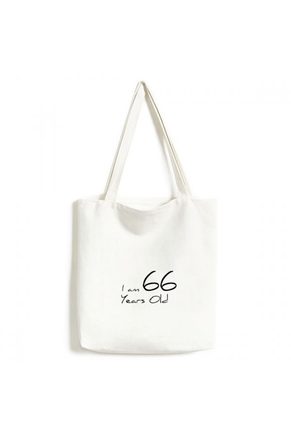 I am 66 years old Age Elderly Tote Canvas Bag Shopping Satchel Casual Handbag