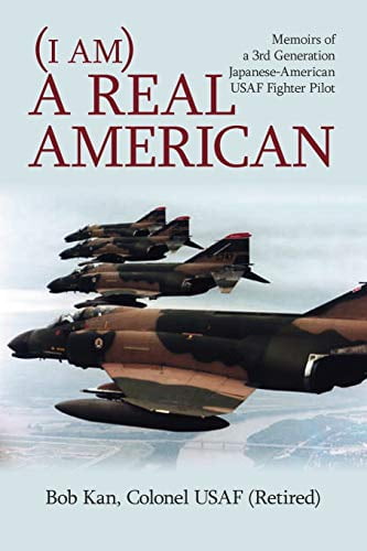 Pre-Owned I am A Real American : Memoirs of a 3rd Generation Japanese-american Usaf Fighter Pilot