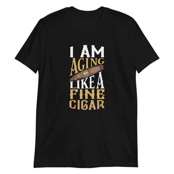 I am Aging Like a Fine Cigar Unisex Basic Softstyle T-Shirt |  (Black, S)