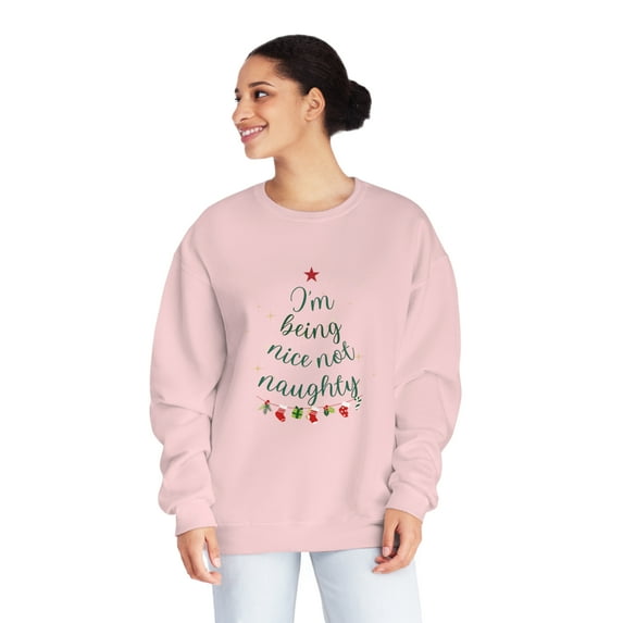 I am Being Nice Not Naughty Christmas, Holidays Crewneck Unisex Sweatshirt