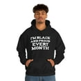 thumbnail image 1 of I am Black and Proud Every Month Unisex Hoodie, S-5XL Black History Month, 1 of 5