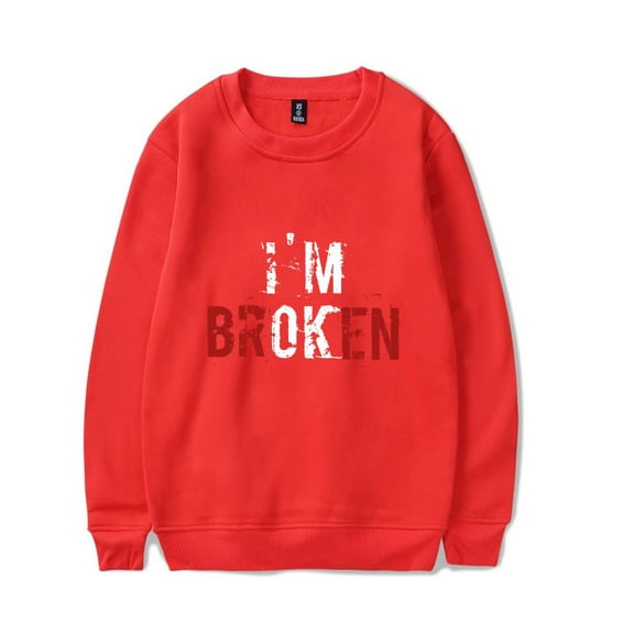 I am Broken Couple Text Valentine's Day Gift Sweatshirt Women Man O-neck Long Sleeve 2025 New Fashion Casual Streetwear.