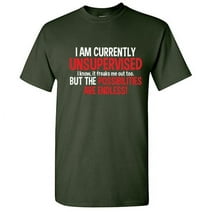 I am Currently Unsupervised I know it Freaks Me out Too Sarcastic Funny T shirt
