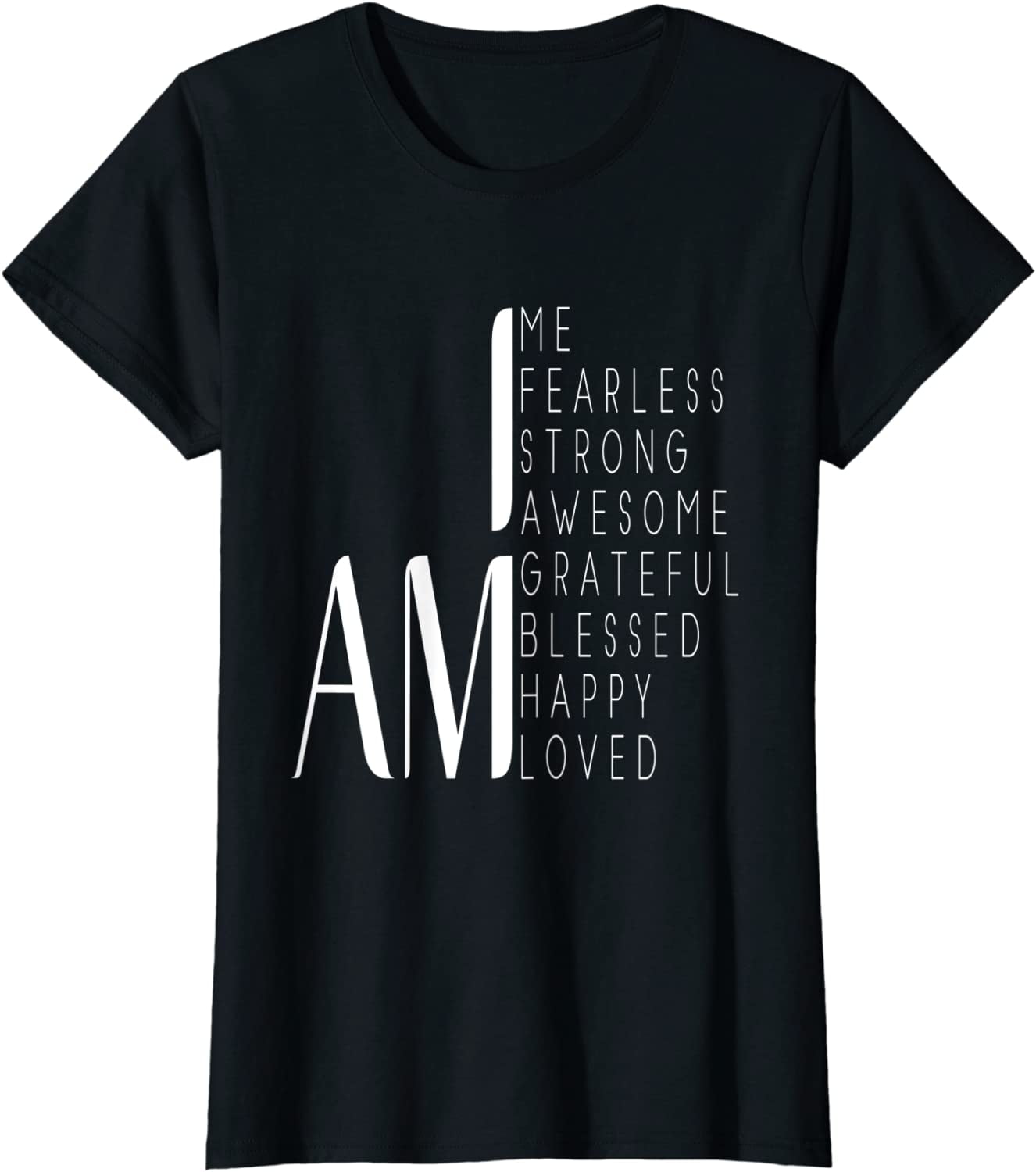 I Am Fearless, I Am Strong, I Am Blessed Inspirational Tee I Am Fearless, I Am Strong, I Am Blessed Inspirational Tee