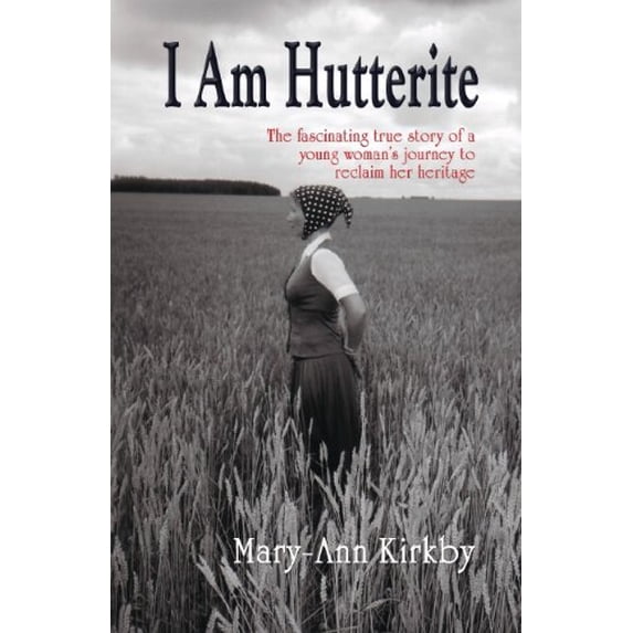 Pre-Owned I am Hutterite (Paperback) 0978340515 9780978340513
