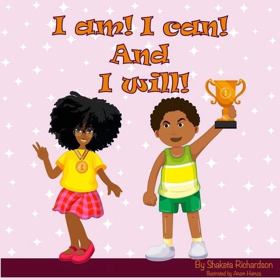 I am! I can! And I will!, (Paperback)