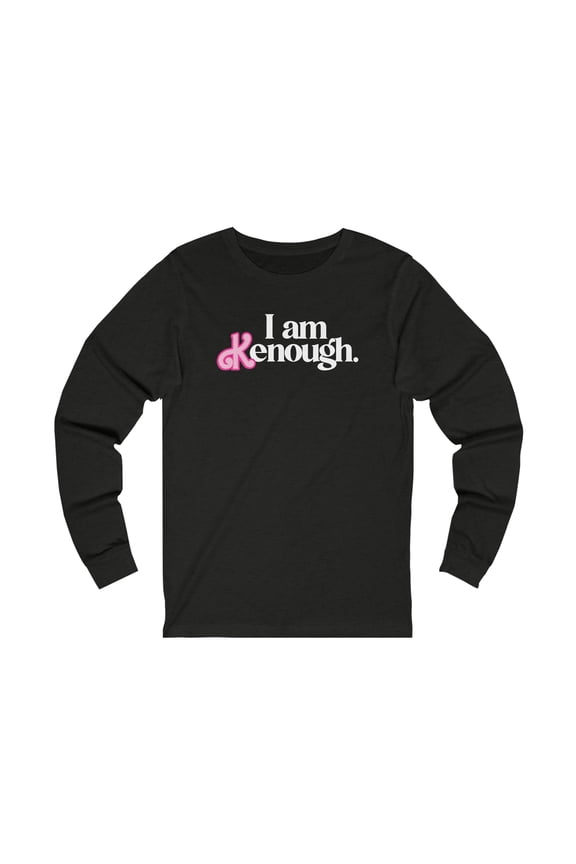 I am K enough, Funny Ken, Boyfriend, Unisex Jersey Long Sleeve Tee