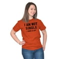 thumbnail image 1 of I am Not Single I Have a Cat Funny Women's Graphic T Shirt Tees Brisco Brands X, 1 of 6