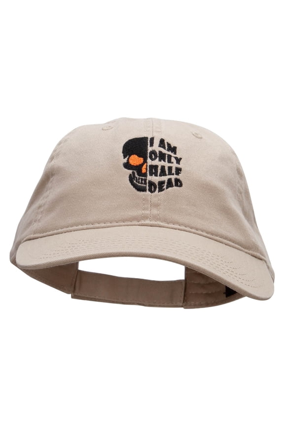 I am Only Half Dead Embroidered Low Profile Dyed Cotton Twill Cap - Khaki OSFM