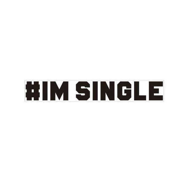 I am Single Automotive Graphics Vehicle Stickers, Single Solo Life PVC Decals SUV Truck Car Window Bumper Rear, 7x2inch