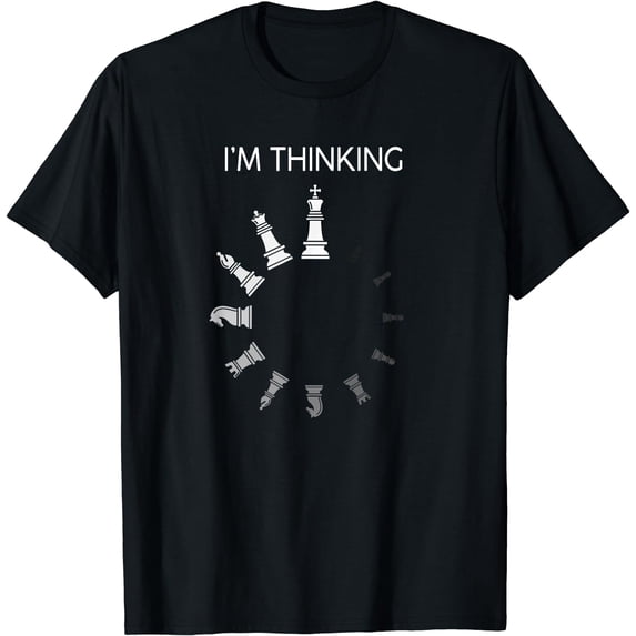 I am Thinking Chess Pieces I'm Thinking Chess Player Lover T-Shirt Black X-Large
