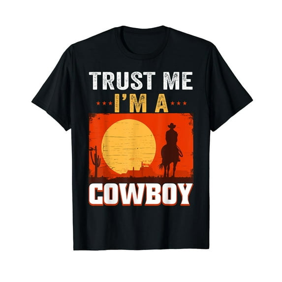 I am a Cowboy Shirt Funny Vintage Style Graphic Black T-Shirt