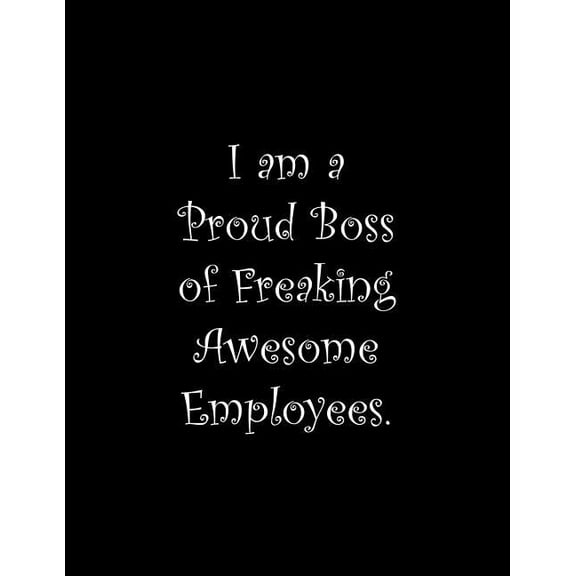 I am a Proud Boss of Freaking Awesome Employees: Line Notebook Handwriting Practice Paper Workbook Paperback 1099599113 9781099599118 Tome Ryder